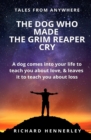 Image for The Dog who made The Grim Reaper Cry