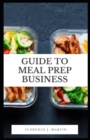 Image for Guide to Meal Prep Business