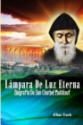 Image for Lampara De Luz Eterna : Biografia De San Charbel Makhlouf (1828-1898)