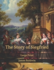 Image for The Story of Siegfried