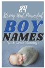 Image for 84 Strong And Powerful Baby Boy Names With Great Meanings