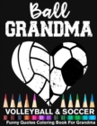 Image for Ball Grandma Volleyball Soccer Funny Quotes Coloring Book For Grandma