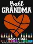 Image for Ball Grandma Basketball Funny Motivational Quotes Coloring Book For Grandma : Basketball Grandma Heart Mandala Adult Coloring Book