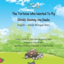 Image for The Tortoise Who Wanted To Fly - Diinkii Doonay Inu Duulo