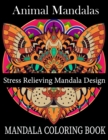 Image for Animal Mandala Coloring Book : 50 Page Of Fun Of Beautiful And Luxury Animal Mandala Design Gift For Men, women, kids, Adults For Stress Relief and Relaxation (Valentine&#39;s day, Halloween, Thanksgiving
