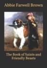 Image for The Book of Saints and Friendly Beasts