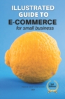 Image for E-commerce for Small Business 2021 : Your E-Shop Companion