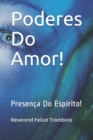 Image for Poderes Do Amor! : Presenca Do Espirito!