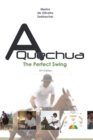 Image for A Quechua - The Perfect Swing : Volume 3