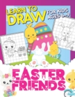 Image for Easter Friends : Learn To Draw For Kids Ages 6-9: Drawing Grid Activity Book For Little Artists: Observational Drawing Workbook