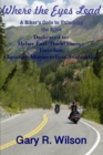 Image for Where the Eyes Lead : A Biker&#39;s Code to Unlocking the Bible