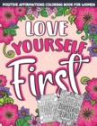 Image for Positive Affirmations Coloring Book for Women : Love Yourself First! A Stress Relieving, Relaxation and Inspirational Coloring Book