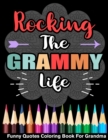 Image for Rocking The Grammy Life Funny Quotes Coloring Book For Grammy