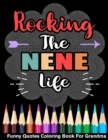 Image for Rocking The Nene Life Funny Quotes Coloring Book For Grandma