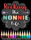 Image for Rocking The Nonnie Life Funny Quotes Coloring Book For Nonnie