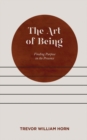 Image for The Art of Being : Finding Purpose in the Presence