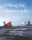 Image for Fishing for Photographs : A Collection of Coastal Angling Images