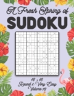 Image for A Fresh Spring of Sudoku 16 x 16 Round 1 : Very Easy Volume 16: Sudoku for Relaxation Spring Puzzle Game Book Japanese Logic Sixteen Numbers Math Cross Sums Challenge 16x16 Grid Beginner Friendly Easy
