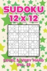 Image for Sudoku 12 x 12 Level 5 : Very Hard Vol. 23: Play Sudoku 12x12 Twelve Grid With Solutions Hard Level Volumes 1-40 Sudoku Cross Sums Variation Travel Paper Logic Games Solve Japanese Number Puzzles Enjo