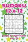 Image for Sudoku 12 x 12 Level 5 : Very Hard Vol. 24: Play Sudoku 12x12 Twelve Grid With Solutions Hard Level Volumes 1-40 Sudoku Cross Sums Variation Travel Paper Logic Games Solve Japanese Number Puzzles Enjo