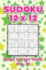Image for Sudoku 12 x 12 Level 5 : Very Hard Vol. 25: Play Sudoku 12x12 Twelve Grid With Solutions Hard Level Volumes 1-40 Sudoku Cross Sums Variation Travel Paper Logic Games Solve Japanese Number Puzzles Enjo