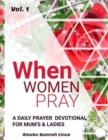 Image for WHEN WOMEN PRAY - A Daily Devotional for Mum&#39;s &amp; Ladies