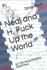 Image for Neal and H. Fuck Up the World