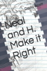 Image for Neal and H. Make it Right