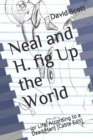 Image for Neal and H. fig Up the World