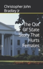 Image for The Out Of State Story That Hurts Females