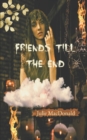 Image for Friends till the End