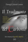 Image for Il Tradimento del Carbonio : Un romanzo di parole e chimica