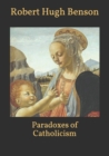 Image for Paradoxes of Catholicism