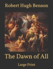 Image for The Dawn of All : Large Print