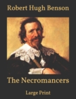 Image for The Necromancers : Large Print