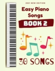 Image for Easy Piano Songs : Book 2: 30 Songs