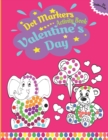 Image for Valentine&#39;s Day Dot Markers Activity Book For Toddlers &amp; Kids : Easy Guided Big Dots Ultimate Dot Coloring Book For Preschool Kindergarten Kids Perfect Activities for Kids ages 3-5 Valentine&#39;s Day Gif