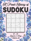Image for A Fresh Spring of Sudoku 16 x 16 Round 2 : Easy Volume 25: Sudoku for Relaxation Spring Puzzle Game Book Japanese Logic Sixteen Numbers Math Cross Sums Challenge 16x16 Grid Beginner Friendly Easy Leve
