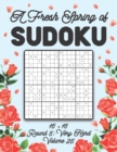 Image for A Fresh Spring of Sudoku 16 x 16 Round 5 : Very Hard Volume 25: Sudoku for Relaxation Spring Puzzle Game Book Japanese Logic Sixteen Numbers Math Cross Sums Challenge 16x16 Grid Beginner Friendly Hard