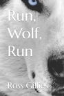 Image for Run, Wolf, Run