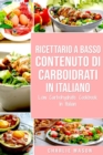 Image for Ricettario A Basso Contenuto Di Carboidrati In italiano/ Low Carbohydrate Cookbook In Italian