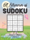 Image for A Summer of Sudoku 9 x 9 Round 3 : Medium Volume 5: Relaxation Sudoku Travellers Puzzle Book Vacation Games Japanese Logic Nine Numbers Mathematics Cross Sums Challenge 9 x 9 Grid Beginner Friendly Me