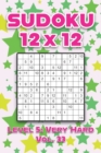 Image for Sudoku 12 x 12 Level 5 : Very Hard Vol. 33: Play Sudoku 12x12 Twelve Grid With Solutions Hard Level Volumes 1-40 Sudoku Cross Sums Variation Travel Paper Logic Games Solve Japanese Number Puzzles Enjo