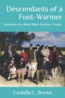 Image for Descendants of a Foot-Warmer : Memories of a Rural Black Southern Family