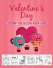 Image for Valentine&#39;s day coloring book for kids : A Very Cute Coloring Book for Little Girls and Boys with Valentine Day nice cute valentines day coloring book