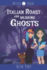 Image for Italian Roast and Wedding Ghosts : A Witch &amp; Ghost Mystery