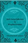 Image for Dark poetry collection by Wingless Dreamer