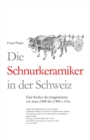 Image for Die Schnurkeramiker in der Schweiz : Eine Kultur der Jungsteinzeit vor etwa 2.800 bis 2.400 v. Chr.