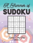 Image for A Summer of Sudoku 9 x 9 Round 1 : Very Easy Volume 8: Relaxation Sudoku Travellers Puzzle Book Vacation Games Japanese Logic Nine Numbers Mathematics Cross Sums Challenge 9 x 9 Grid Beginner Friendly