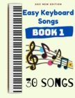 Image for Easy Keyboard Songs : Book 1: 30 Songs